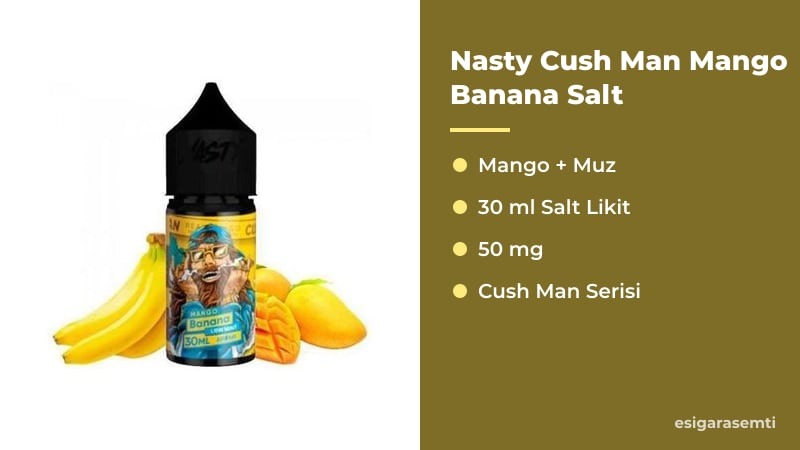 Nasty Cush Man Mango Banana Salt özellikleri